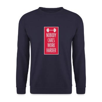 nobody cares work harder - Unisex Sweatshirt - navy - Front - Alina (178cm) & Michal (187cm)