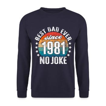 Bester Papa der Welt seit 1981 No Joke - Unisex Pullover - Navy - Vorne - Alina (178cm) & Michal (187cm)