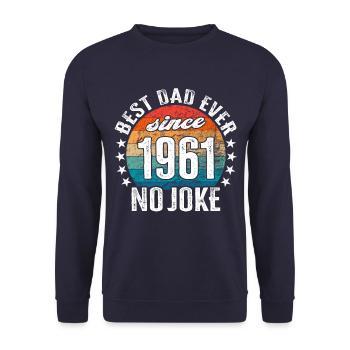 Best dad in the world since 1961 No Joke - Unisex Sweatshirt - navy - Front - Alina (178cm) & Michal (187cm)