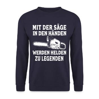 Mit der Säge in den Händen werden Helden Legenden - Unisex Pullover - Navy - Vorne - Alina (178cm) & Michal (187cm)