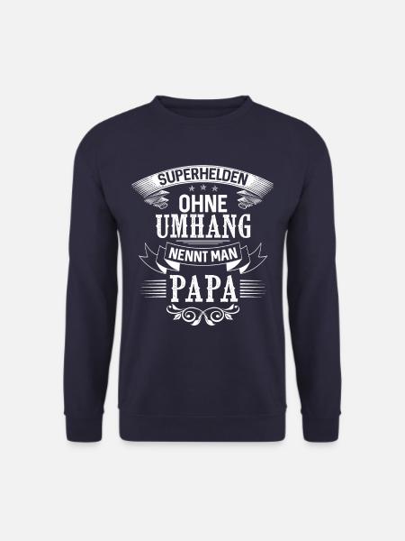 Superhelden ohne Umhang nennt man Papa - Unisex Pullover - Navy