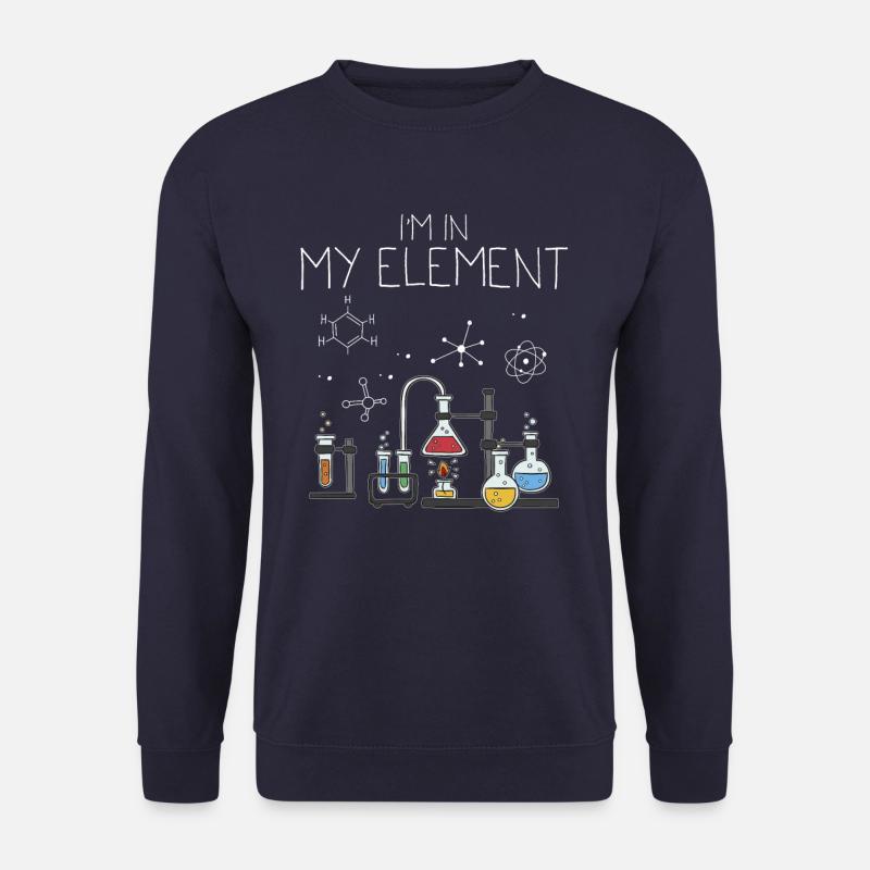 Je suis dans mon élément chimie chimie prof - Sweat-shirt Unisexe - marine