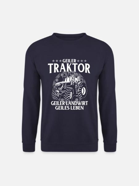 Geiler Traktor Geiler Landwirt Geiles Leben - Unisex Pullover - Navy