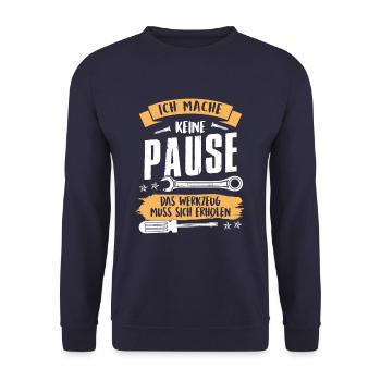 Ich Mache Keine Pause Werkzeug Handwerker - Unisex Pullover - Navy - Vorne - Alina (178cm) & Michal (187cm)