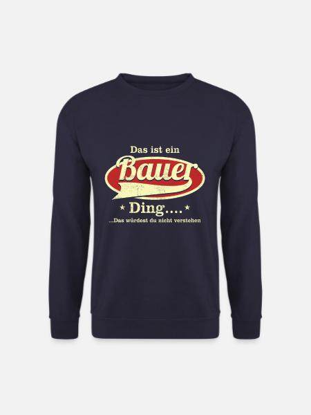 Das ist ein Bauer Ding - Unisex Pullover - Navy