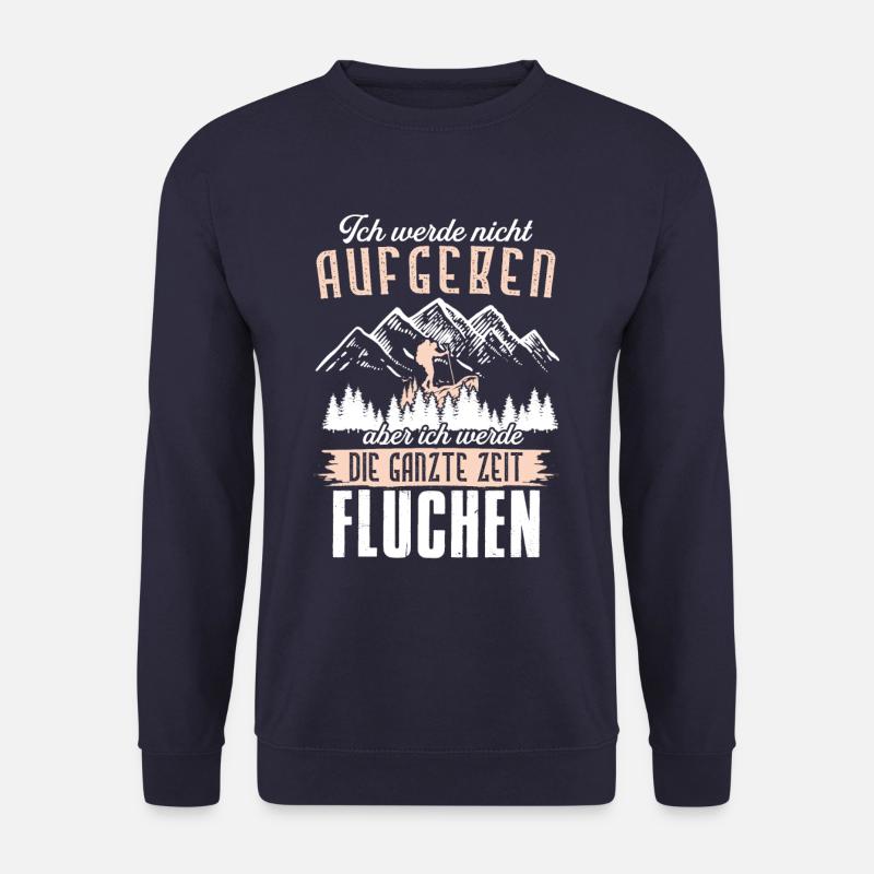 Ich Werde Nicht Aufgeben Aber Fluchen Wanderer - Unisex Pullover - Navy