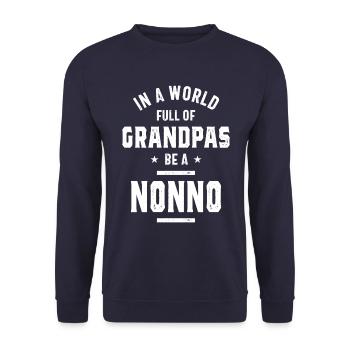 In A World Full Of Grandpas Be An Nonno - Unisex Sweatshirt - navy - Front - Alina (178cm) & Michal (187cm)
