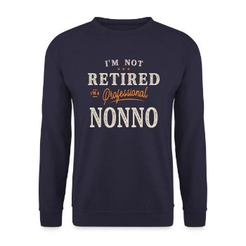 Männer Ich bin nicht im Ruhestand Ich bin ein professioneller Nonno - Unisex Pullover - Navy - Vorne - Alina (178cm) & Michal (187cm)