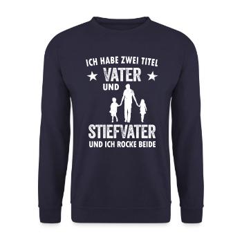 Stiefvater Spruch - Geschenk für Papa Stiefpapa - Unisex Pullover - Navy - Vorne - Alina (178cm) & Michal (187cm)