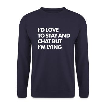 Ich würde gerne bleiben und chatten, aber ich lüge lustig - Unisex Pullover - Navy - Vorne - Alina (178cm) & Michal (187cm)