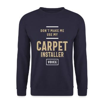 Carpet Installer Job Occupation Birthday Worker - Unisex Sweatshirt - navy - Front - Alina (178cm) & Michal (187cm)