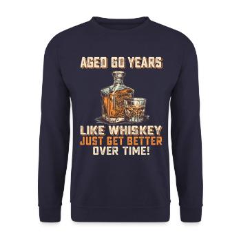 60th Birthday Whiskey, Scotch Quote Gift Idea - Unisex Sweatshirt - navy - Front - Alina (178cm) & Michal (187cm)