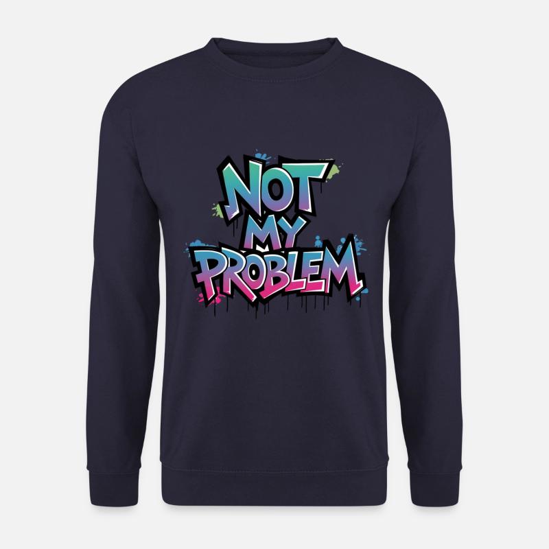 Unbeschwertes Statement „Not My Problem“ - Unisex Pullover - Navy