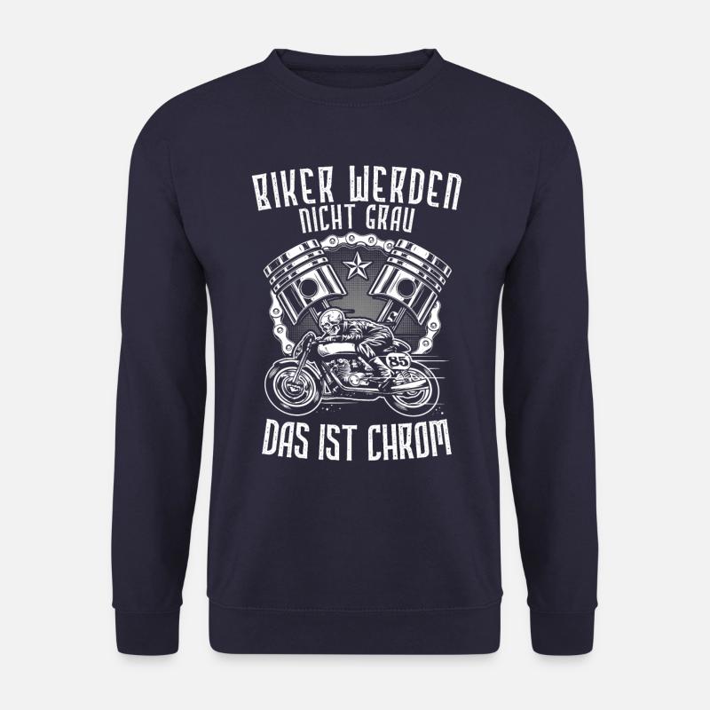 Biker Werden Nicht Grau Das Ist Chrom - Unisex Pullover - Navy