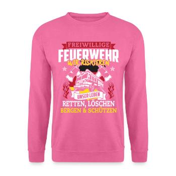 Freiwillige Feuerwehr wir riskieren unser Leben - Unisex Pullover - Pink - Vorne