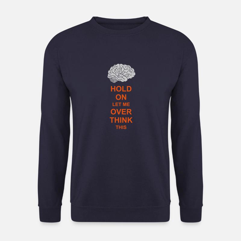 Let me overthink this - Unisex Sweatshirt - navy