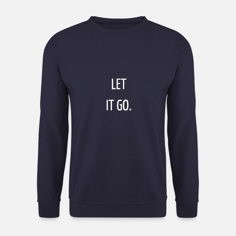 Let it go - Unisex Sweatshirt - navy