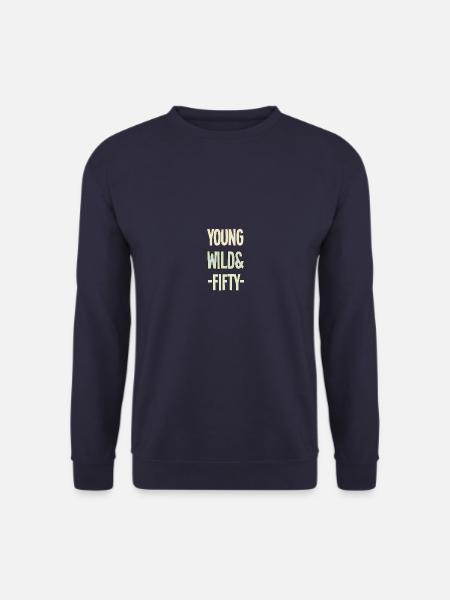 Young Wild Fifty - Unisex Sweatshirt - navy
