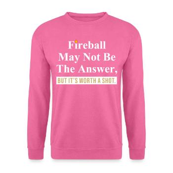 Fireball Zitat Grafik - Unisex Pullover - Pink - Vorne