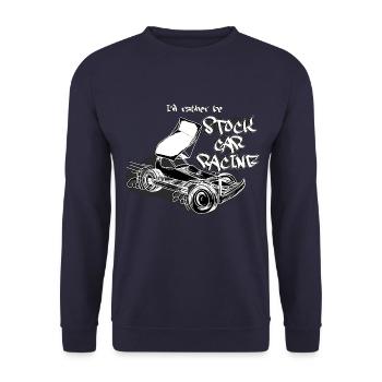I'd rather be stock car racing - Unisex Sweatshirt - navy - Front - Alina (178cm) & Michal (187cm)