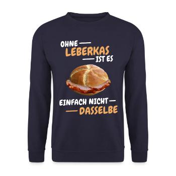 Leberkäs Bayern Leberkas Semmel Fleischkäse - Unisex Pullover - Navy - Vorne - Alina (178cm) & Michal (187cm)
