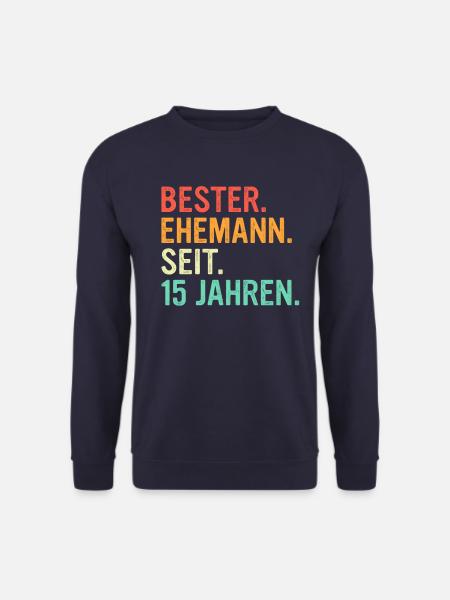 15 Hochzeitstag Geschenk Ehejahre - Unisex Pullover - Navy