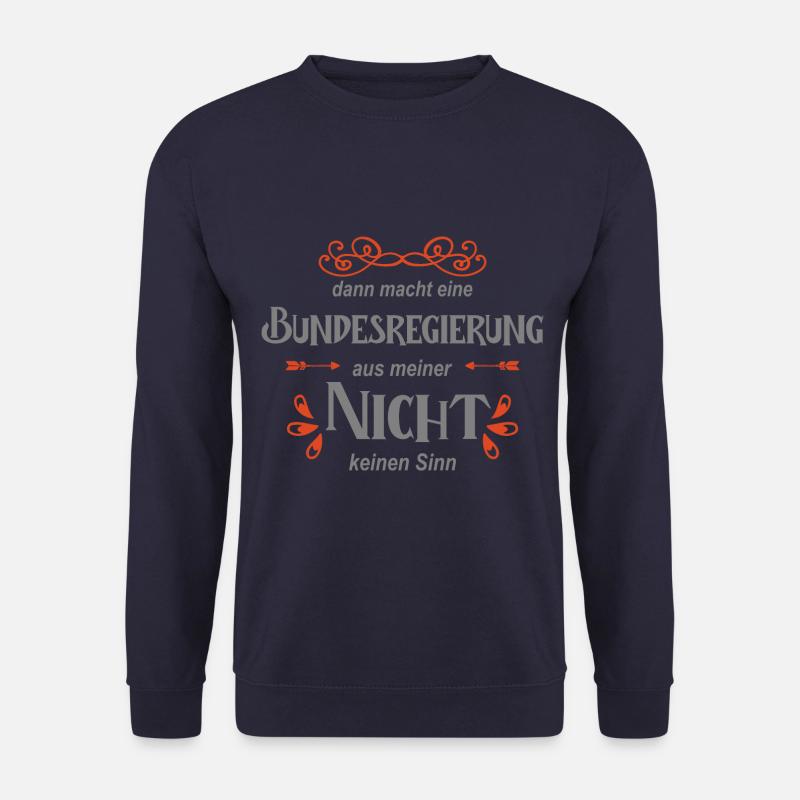 Politik Spruch - Unisex Pullover - Navy