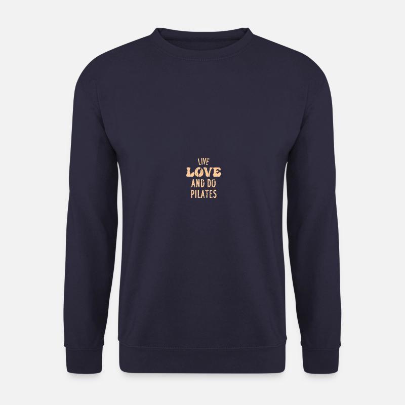 VIVEZ L’AMOUR ET FAITES DU PILATES - Sweat-shirt Unisexe - marine