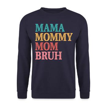Maman Maman Maman Bruh - Sweat-shirt Unisexe - marine - Devant - Alina (178cm) & Michal (187cm)