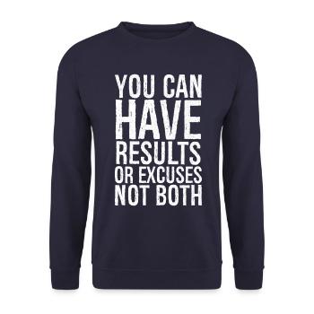 you can have results or excuses not both - Unisex Sweatshirt - navy - Front - Alina (178cm) & Michal (187cm)