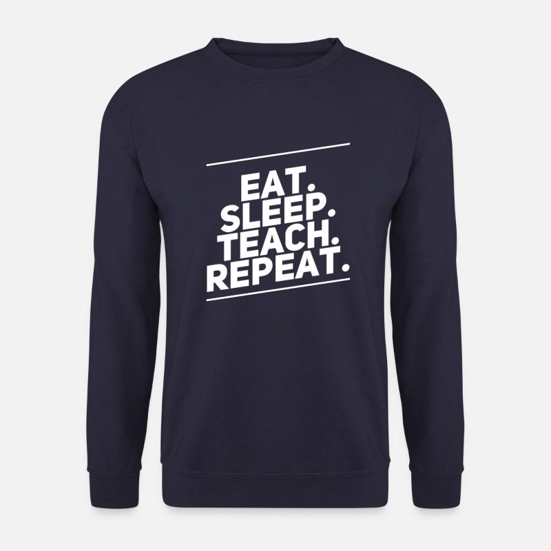 Eat Sleep Teach Repeat - Unisex Pullover - Navy
