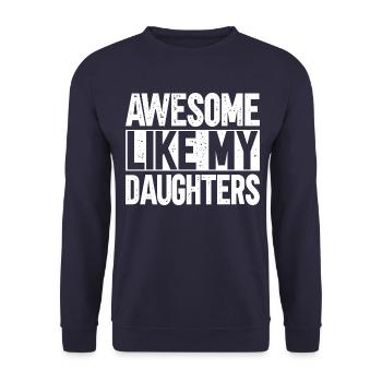 Great as my daughters - Unisex Sweatshirt - navy - Front - Alina (178cm) & Michal (187cm)