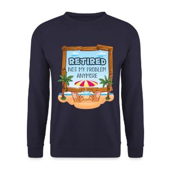 Pension retiree saying - Unisex Sweatshirt - navy - Front - Alina (178cm) & Michal (187cm)