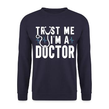Trust Me I Am a Doctor - Unisex Sweatshirt - navy - Front - Alina (178cm) & Michal (187cm)