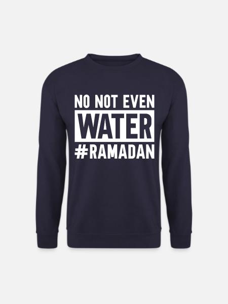 Non même pas d’eau Ramadan - Sweat-shirt Unisexe - marine