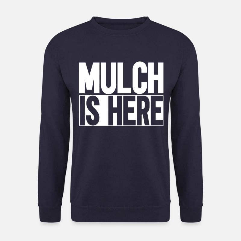 Mulch Is Here - Unisex Pullover - Navy