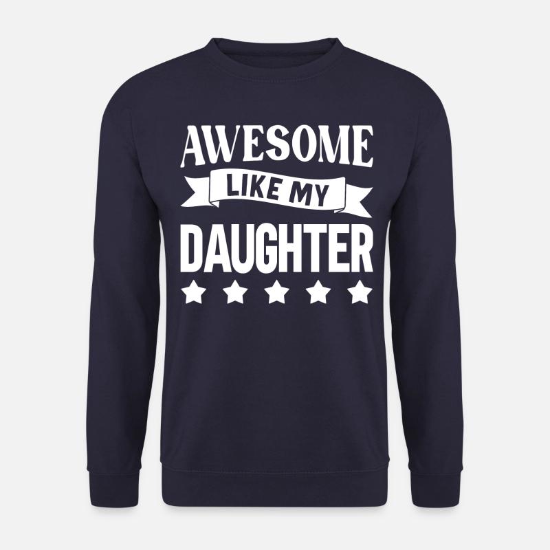 Fantastic as my daughter - Unisex Sweatshirt - navy