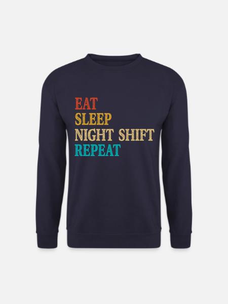 Eat Sleep Night Shift Repeat - Unisex Pullover - Navy