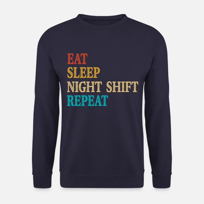 Eat Sleep Night Shift Repeat - Unisex Pullover - Navy