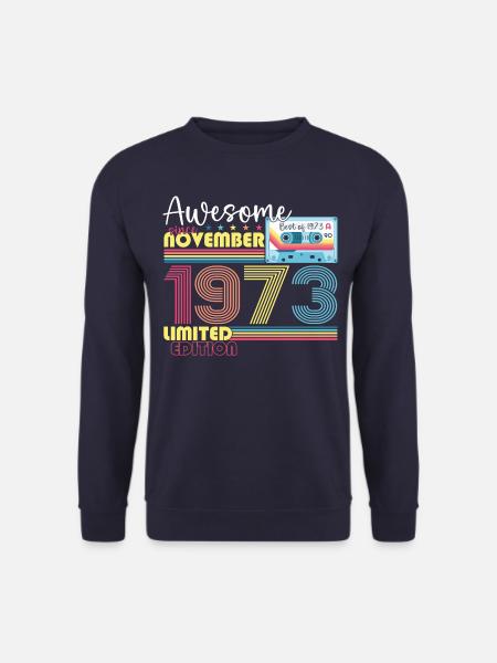 November Jahrgang 1973 49. Geburtstag Geschenk - Unisex Pullover - Navy