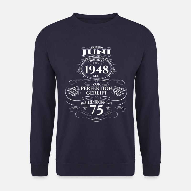 75. Geburtstag Mann Mythos Juni Jahrgang 1948 - Unisex Pullover - Navy