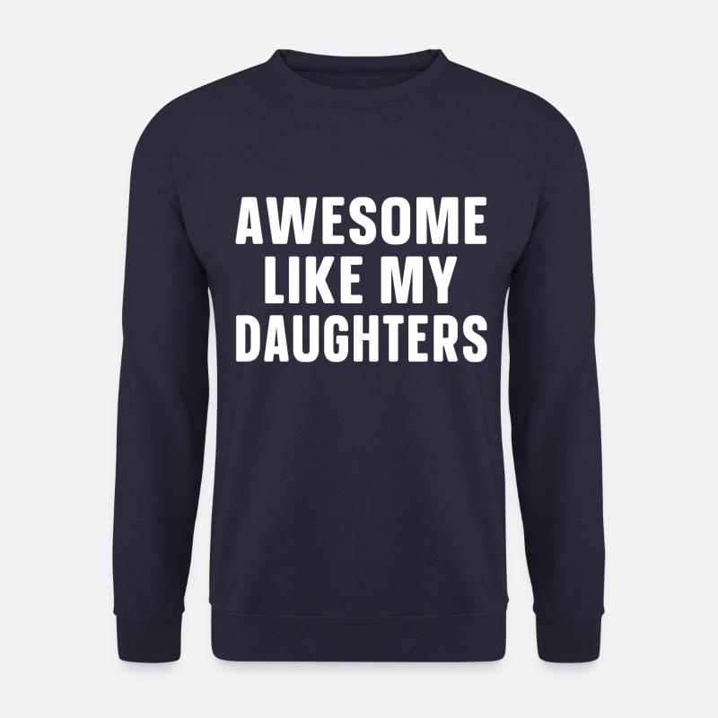 Great as my daughters - Unisex Sweatshirt - navy