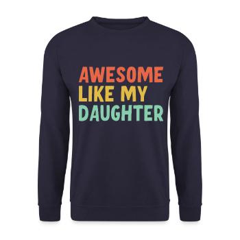 Fantastisch Wie Meine Tochter - Unisex Pullover - Navy - Vorne - Alina (178cm) & Michal (187cm)