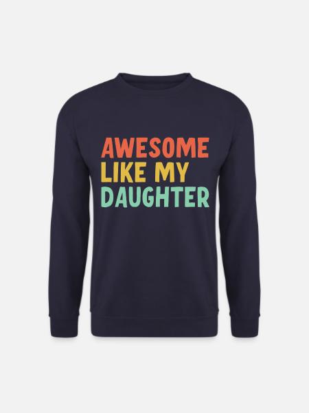Fantastique comme ma fille - Sweat-shirt Unisexe - marine