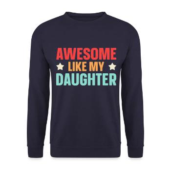 Fantastisch Wie Meine Tochter - Unisex Pullover - Navy - Vorne - Alina (178cm) & Michal (187cm)