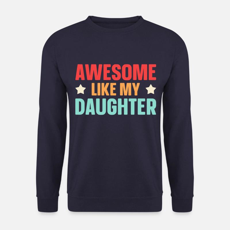 Fantastic as my daughter - Unisex Sweatshirt - navy