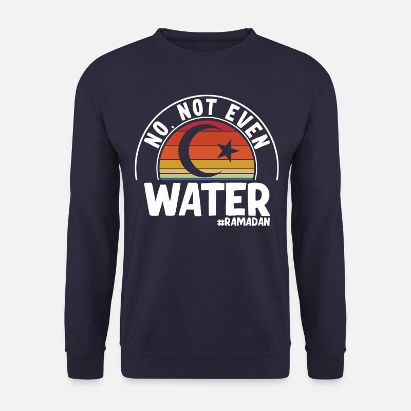 Non même pas d’eau Ramadan - Sweat-shirt Unisexe - marine