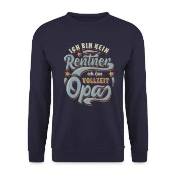 Ich bin kein Rentner ich bin Vollzeit Opa - Unisex Pullover - Navy - Vorne - Alina (178cm) & Michal (187cm)