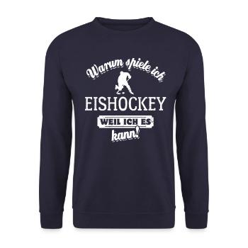 Warum ich Eishockey spiele? Weil ich es kann - Unisex Pullover - Navy - Vorne - Alina (178cm) & Michal (187cm)