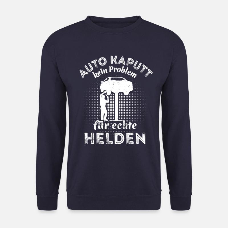 Auto kaputt - kein Problem für echte Helden - Unisex Pullover - Navy